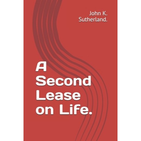 A Second Lease on Life. Paperback, Independently Published, English, 9798731311809