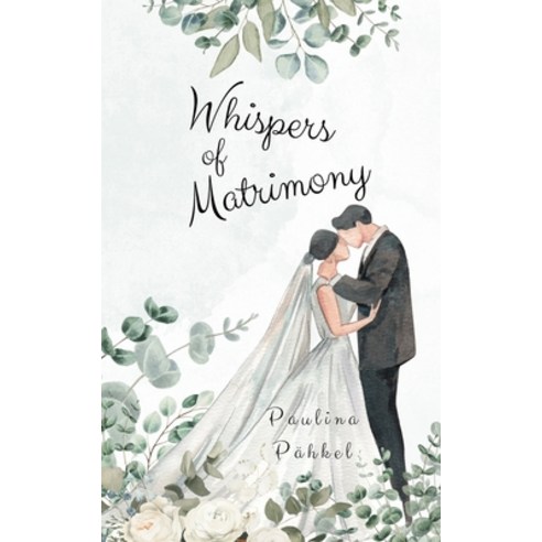 (영문도서) Whispers of Matrimony Paperback, Swan Charm Publishing, English, 9789916396865