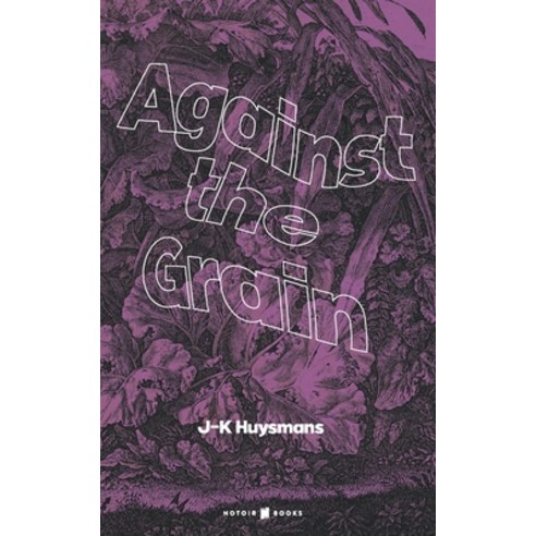 Against the Grain Paperback, Independently Published, English, 9798557179638