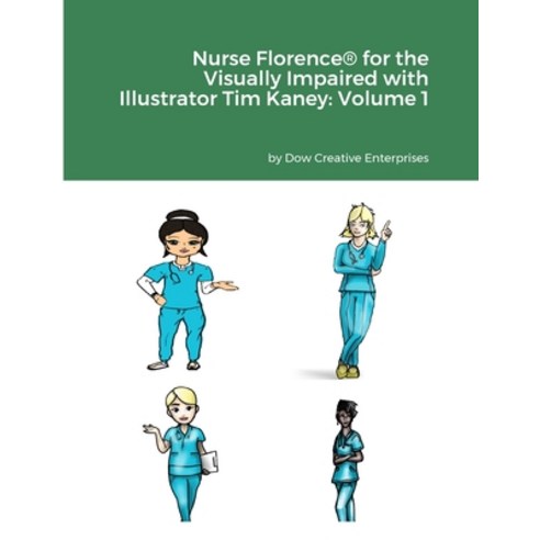 (영문도서) Nurse Florence(R) for the Visually Impaired with Illustrator Tim Kaney: Volume 1: null Paperback, Lulu.com, English, 9781312761117