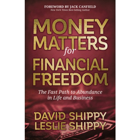 (영문도서) Money Matters for Financial Freedom: The Fast Path to Abundance in Life and Business Paperback, Morgan James Publishing, English, 9781642790894