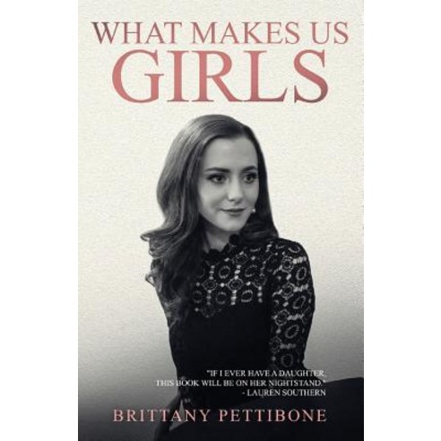 What Makes Us Girls: And Why It''s All Worth It Paperback, Reason Books, English, 9780997202977