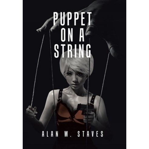 (영문도서) Puppet on a String Hardcover, Authorhouse UK, English, 9781665594349