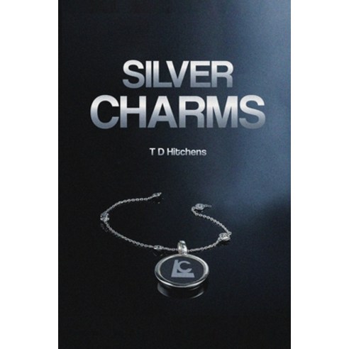 (영문도서) Silver Charms Paperback, Dean Hutchinson, English, 9798350727098