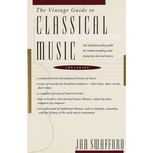 (영문도서) The Vintage Guide to Classical Music: An Indispensable Guide for Understanding and Enjoying C... Paperback, English, 9780679728054