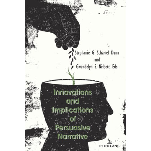 Innovations and Implications of Persuasive Narrative Hardcover, Peter Lang Inc., Internatio..., English, 9781433180873