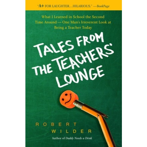 (영문도서) Tales from the Teachers'' Lounge: What I Learned in School the Second Time Around-One Man''s Ir... Paperback, Delta, English, 9780385339285