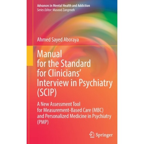 (영문도서) Manual for the Standard for Clinicians'' Interview in Psychiatry (Scip): A New Assessment Tool... Hardcover, Springer, English, 9783030949297