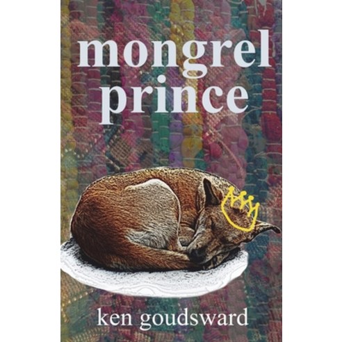 (영문도서) Mongrel Prince Paperback, Dimensionfold Publishing, English, 9781989940785