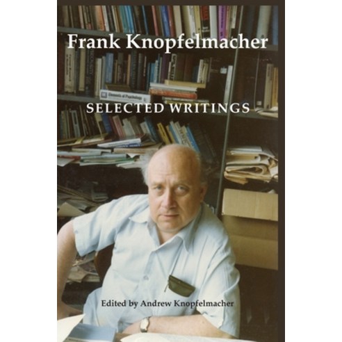 (영문도서) Frank Knopfelmacher: Selected Writings Paperback, Connor Court Publishing Pty..., English, 9781923224001