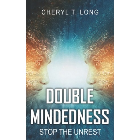 (영문도서) Double Mindedness: Stop the Unrest Paperback, Cheryl T. Long, English, 9781949807103
