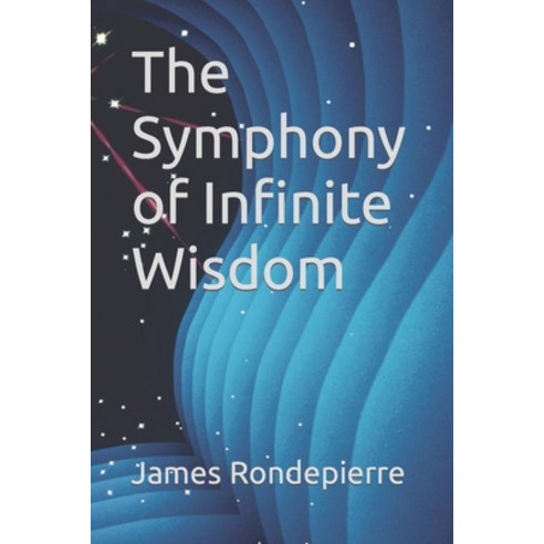 (영문도서) The Symphony of Infinite Wisdom Paperback, Independently Published, English, 9798853115569