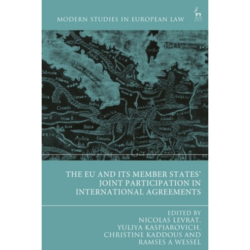 The Eu and Its Member States'' Joint Participation in International Agreements Hardcover, Hart Publishing, English, 9781509945870