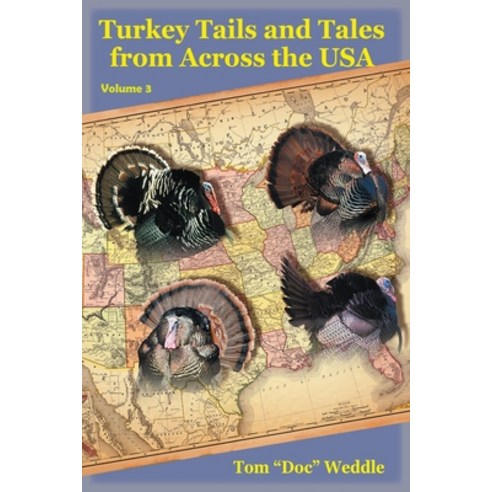 (영문도서) Turkey Tails and Tales from Across the USA: Volume 3 Paperback, Doc Weddle, English, 9781735441955