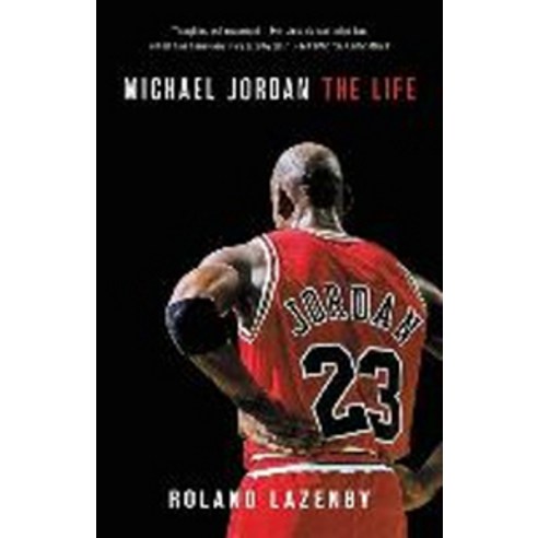 Michael Jordan: The Life:마이클 조던 자서전: 나의 인생, Back Bay Books