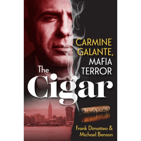 (영문도서) The Cigar: Carmine Galante Mafia Terror Hardcover, Citadel Press, English, 9780806542379