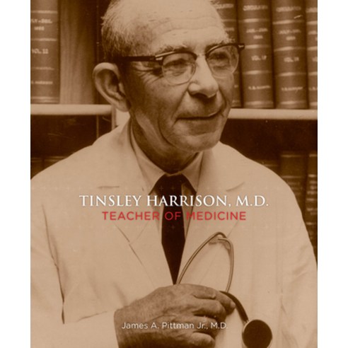 (영문도서) Tinsley Harrison M.D.: Teacher of Medicine Hardcover, NewSouth Books, English, 9781588382269