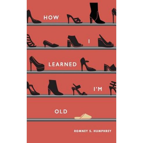 (영문도서) How I Learned I''m Old Paperback, Romney S Humphrey, English, 9780578425597