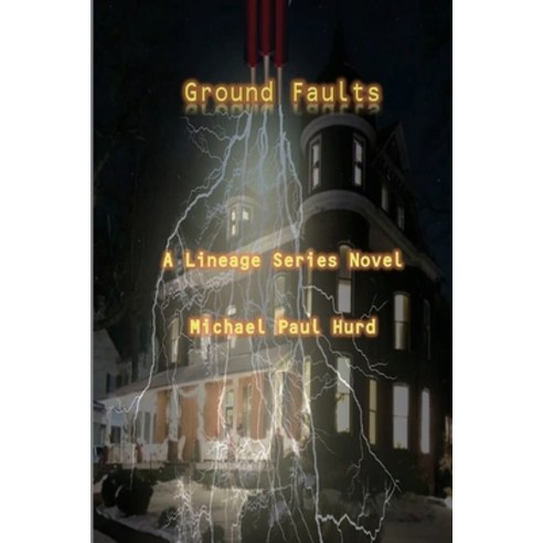(영문도서) Ground Faults Paperback, Lineage Independent Publishing, English, 9781958418109