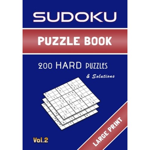 Sudoku puzzle book vol.2 200 Hard Puzzles & Solutions: Large Print - One Puzzle per Page - Easy to ... Paperback, Independently Published