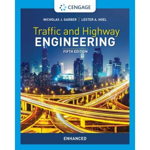 (영문도서) Traffic and Highway Engineering Enhanced Edition Paperback, Cengage Learning, English, 9781337631020