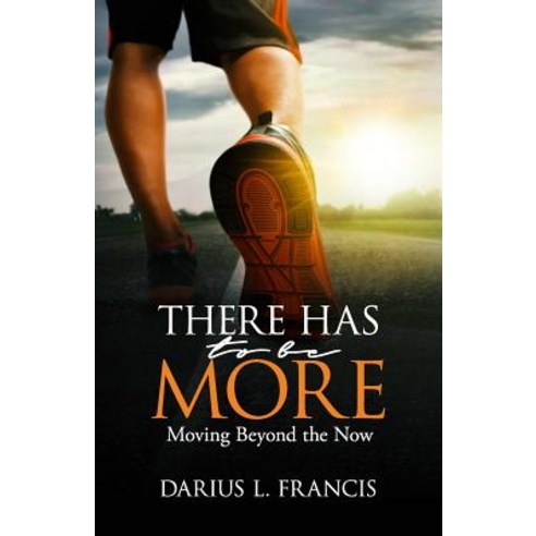 (영문도서) There Has To Be More: Moving Beyond the Now Paperback, Sermon to Book, English, 9781945793714