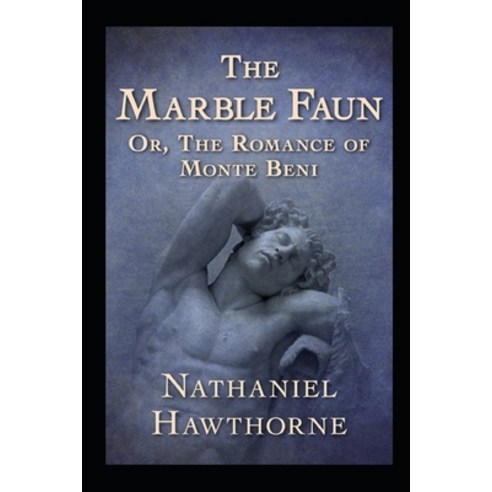 (영문도서) The Marble Faun Illustrated Paperback, Independently Published, English, 9798418639813
