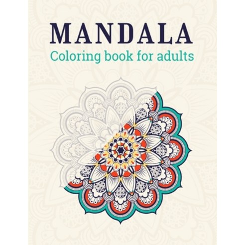 MANDALA coloring book for adults: A New 49 Unique Mandala Coloring Book For adult Relaxation and Str... Paperback, Independently Published, English, 9798698984665