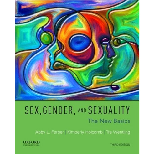 (영문도서) Sex Gender and Sexuality: The New Basics Paperback, Oxford University Press, USA, English, 9780190278649