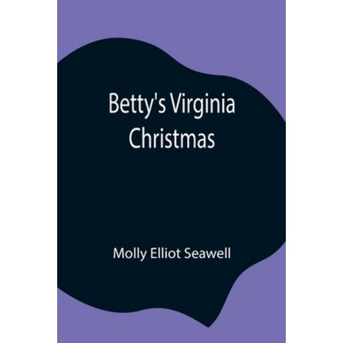 (영문도서) Betty''s Virginia Christmas Paperback, Alpha Edition, English, 9789354843631