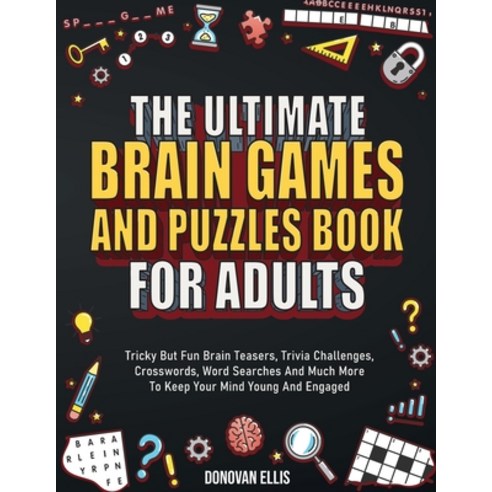 (영문도서) The Ultimate Brain Games And Puzzles Book For Adults: Tricky But Fun Brain Teasers Trivia Ch... Paperback, Red Panda Press, English, 9798887680019