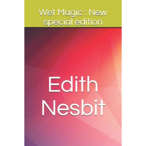 Wet Magic: New special edition Paperback, Independently Published