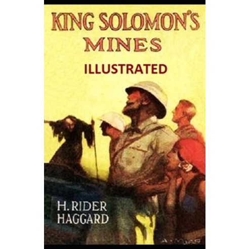 King Solomon''s Mines Illustrated Paperback, Independently Published