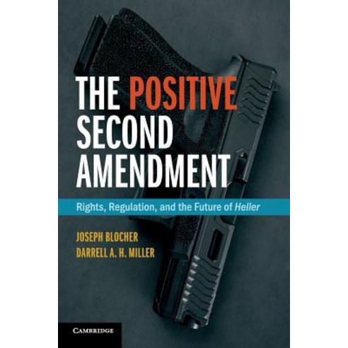 (영문도서) The Positive Second Amendment Paperback, Cambridge University Press, English, 9781316611289