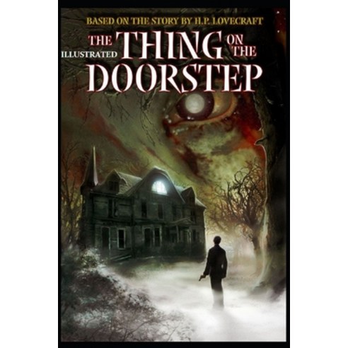 The Thing on the Doorstep Illustrated Paperback, Independently Published, English, 9798565178517
