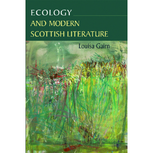 (영문도서) Ecology and Modern Scottish Literature Paperback, Edinburgh University Press, English, 9781399507981