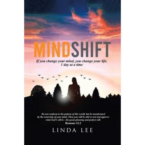 (영문도서) Mindshift: If You Change Your Mind You Change Your Life. 1 Day at a Time Paperback, Authorhouse, English, 9781665559638