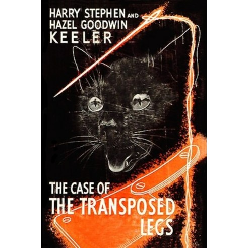 (영문도서) The Case of the Transposed Legs Paperback, Fiction House Press, English, 9781647205270