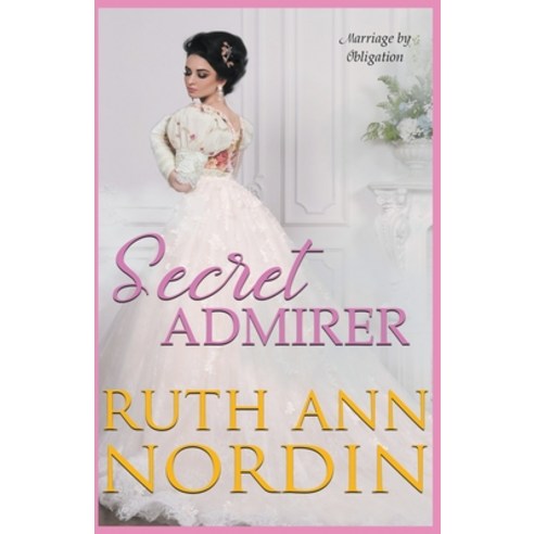 (영문도서) Secret Admirer Paperback, Ruth Ann Nordin, English, 9798215661123