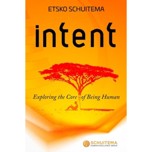 (영문도서) Intent: Exploring the Core of Being Human Paperback, Independently Published, English, 9798459676617