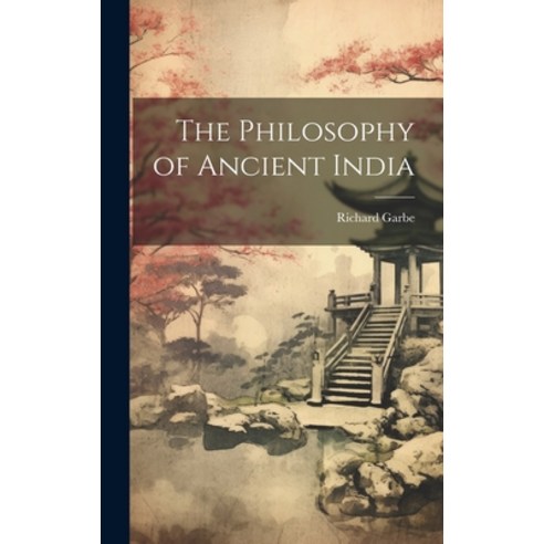 (영문도서) The Philosophy of Ancient India Hardcover, Legare Street Press, English, 9781020064395