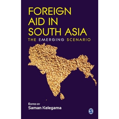 Foreign Aid in South Asia: The Emerging Scenario Paperback, Sage
