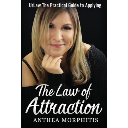 UrLaw: The Practical Guide To Applying The Law of Attraction Paperback, Anthea Morphitis, English, 9781916487000