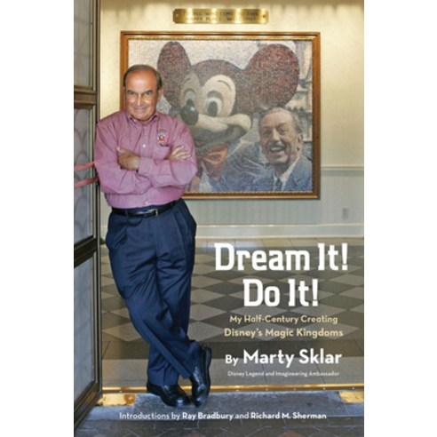 (영문도서) Dream It! Do It!: My Half-Century Creating Disney''s Magic Kingdoms Hardcover, Disney Editions, English, 9781423174066