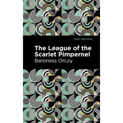 The League of the Scarlet Pimpernel Paperback, Mint Editions, English, 9781513272184