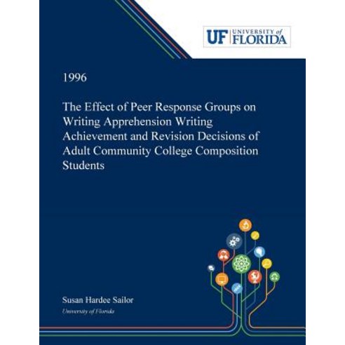 (영문도서) The Effect of Peer Response Groups on Writing Apprehension Writing Achievement and Revision D... Paperback, Dissertation Discovery Company, English, 9780530002187