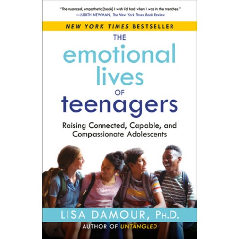 (영문도서) The Emotional Lives of Teenagers: Raising Connected Capable and Compassionate Adolescents Paperback, Ballantine Books, English, 9780593500033