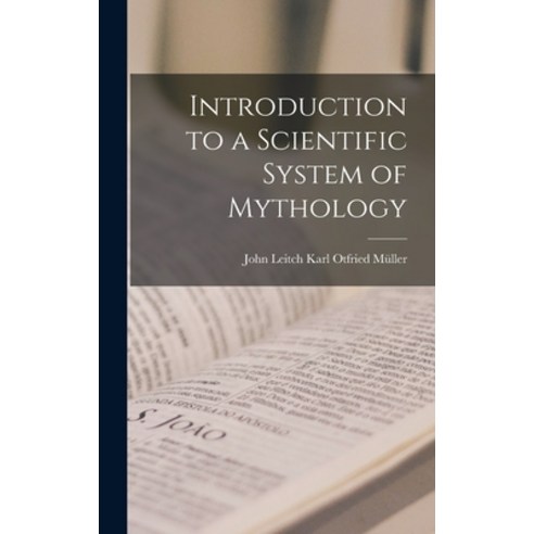 (영문도서) Introduction to a Scientific System of Mythology Hardcover, Legare Street Press, English, 9781018277196