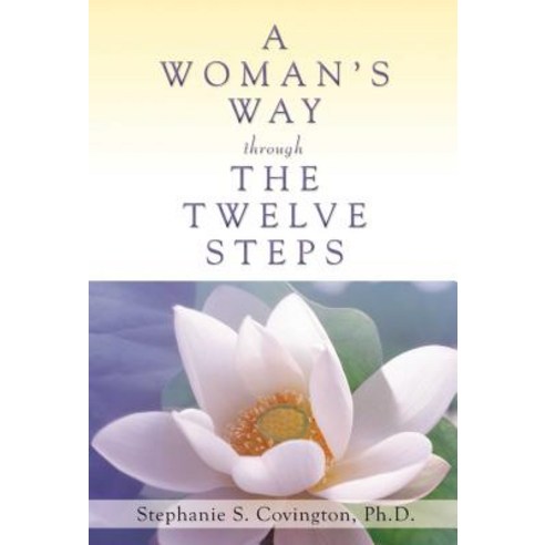 (영문도서) A Woman''s Way Through the Twelve Steps Paperback, Hazelden Publishing & Educa..., English, 9780894869938