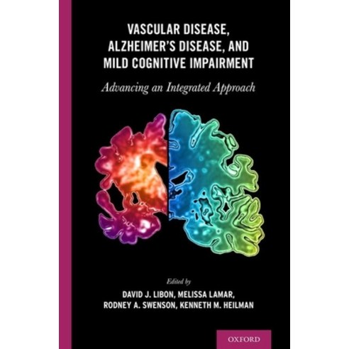 Vascular Disease Alzheimer''s Disease and Mild Cognitive Impairment:Advancing an Integrated Ap..., Vascular Disease, Alzheimer''.., Libon, David J.(저),Oxford Uni, Oxford University Press, USA
